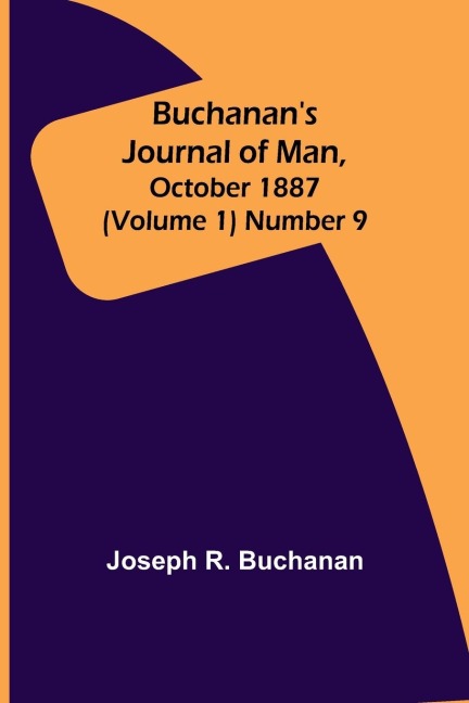 Buchanans Journal of Man, October 1887 (Volume 1) Number 9