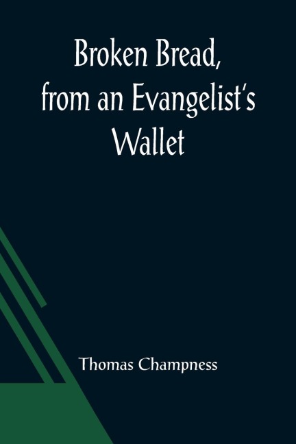 Broken Bread, from an Evangelists Wallet