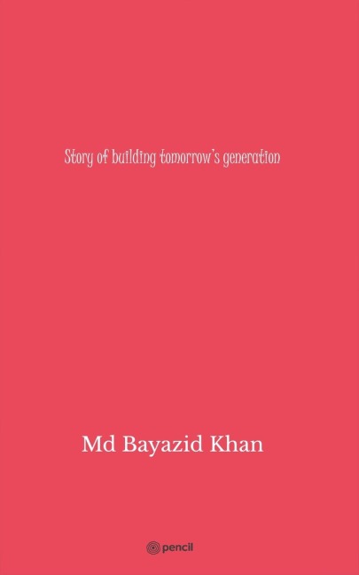 Story of building tomorrows generation