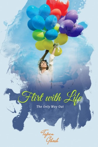 Flirt with Life The Only Way Out