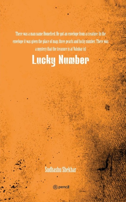 Lucky Number: There was a man name Homefred. He got an envelope from a creature. In the envelope it was given the place of map, three pearls and lucky number. There was a mystery that the treasure is at Valubar isl