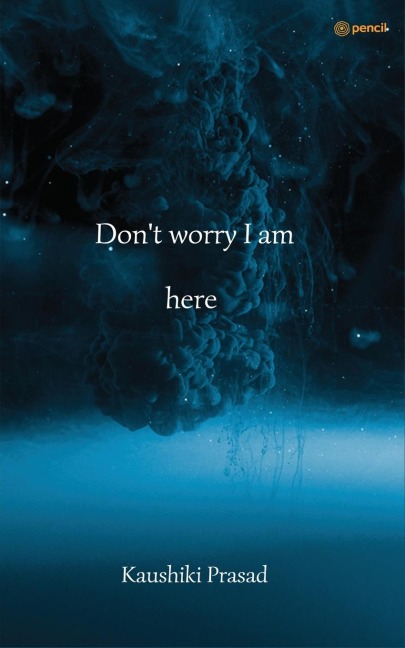 Dont worry I am here