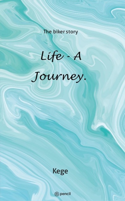 Life - a journey.: The biker story