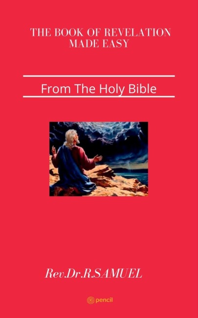 Book of Revelation made easy: From The Holy Bible
