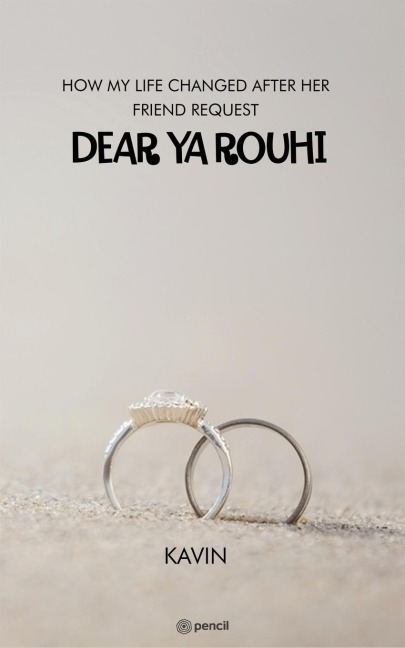 DEAR YA ROUHI (HOW MY LIFE CHANGED AFTER   HER FRIEND REQUEST)