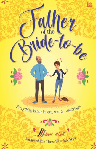 Father of the Bride-to-Be All is Fair in Love, War And... Marriage.