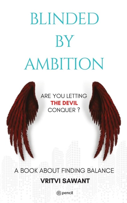 Blinded By Ambition: Are you letting the Devil conquer?