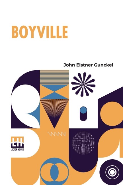 Boyville: A History Of Fifteen Years Work Among Newsboys