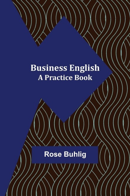 Business English: A Practice Book