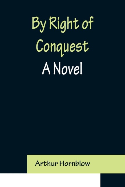 By Right of Conquest: A Novel