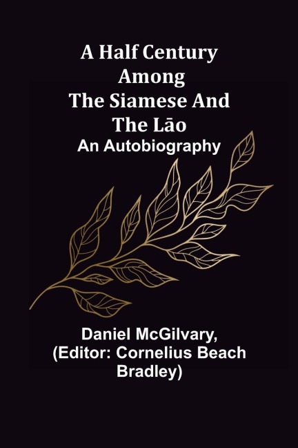 A Half Century Among the Siamese and the L¿o: An Autobiography