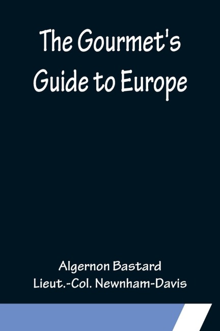 The Gourmets Guide to Europe