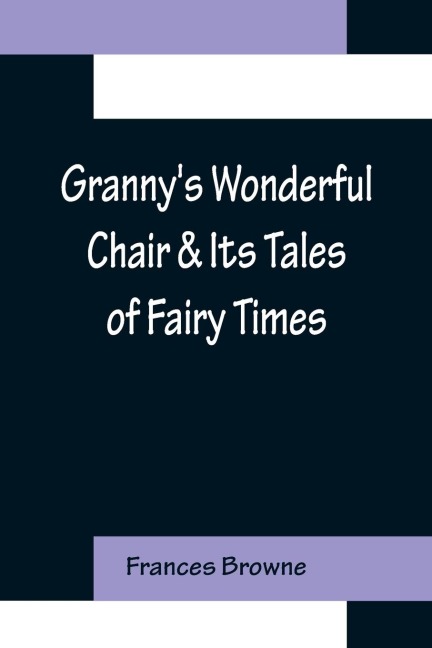Grannys Wonderful Chair & Its Tales of Fairy Times