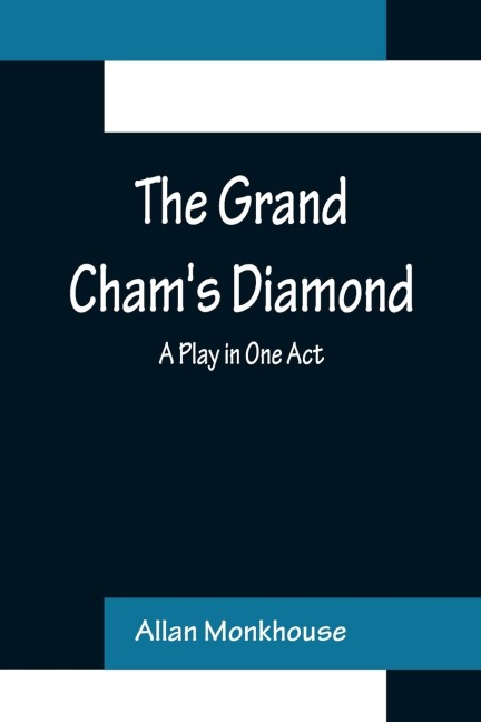The Grand Chams Diamond: A Play in One Act