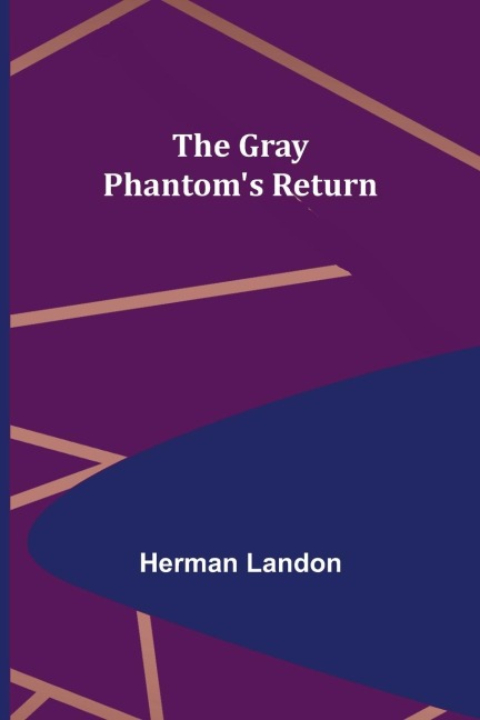 The Gray Phantoms Return