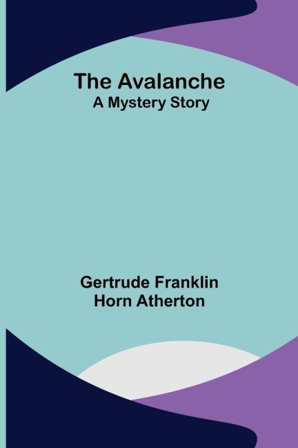 The Avalanche: A Mystery Story