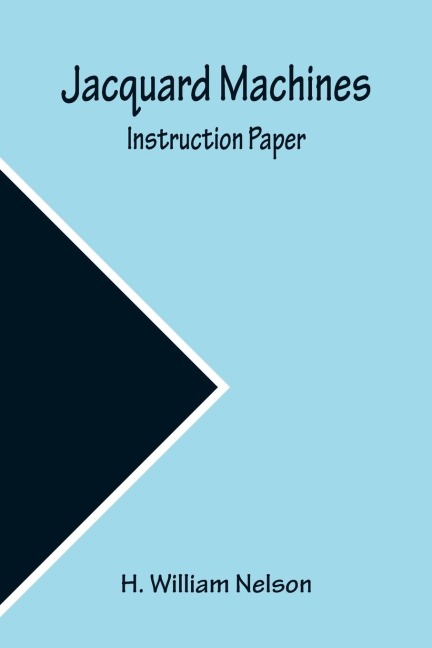 Jacquard Machines: Instruction Paper