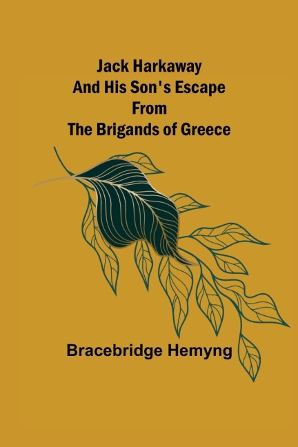 Jack Harkaway and His Sons Escape from the Brigands of Greece