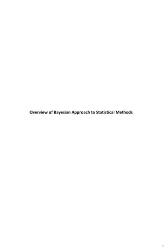 Overview of Bayesian Approach to Statistical Methods