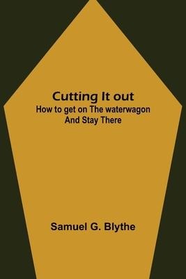 Cutting It out; How to get on the waterwagon and stay there