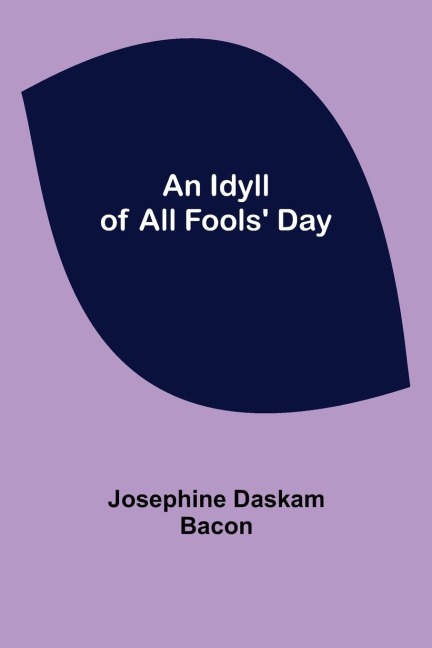 An Idyll of All Fools Day
