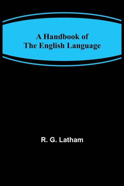 A Handbook of the English Language