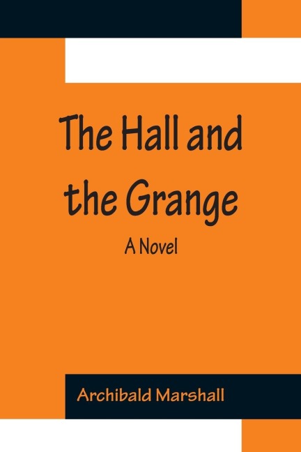 The Hall and the Grange: A Novel