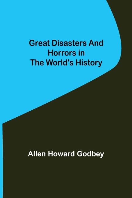 Great Disasters and Horrors in the Worlds History