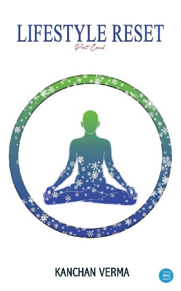 Lifestyle Reset: Post Covid