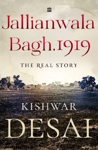 Jallianwala Bagh, 1919: The Real Story