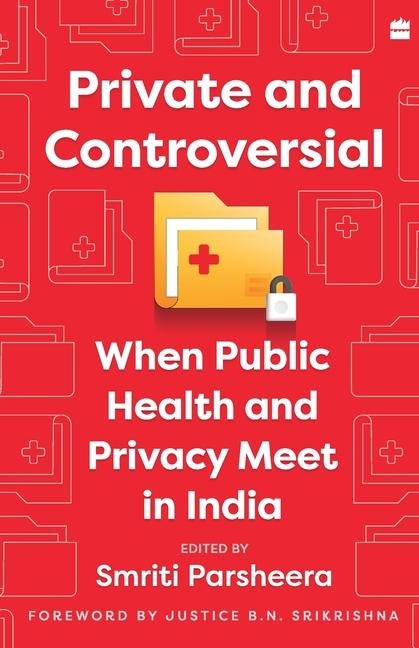 Private and Controversial: When Privacy and Public Health Meet in India