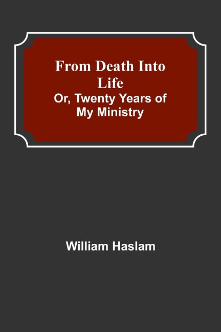 From Death into Life or, twenty years of my ministry