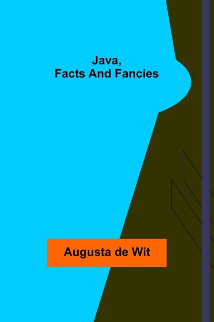 Java, Facts and Fancies