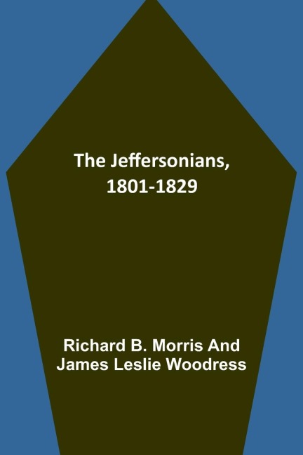 The Jeffersonians, 1801-1829