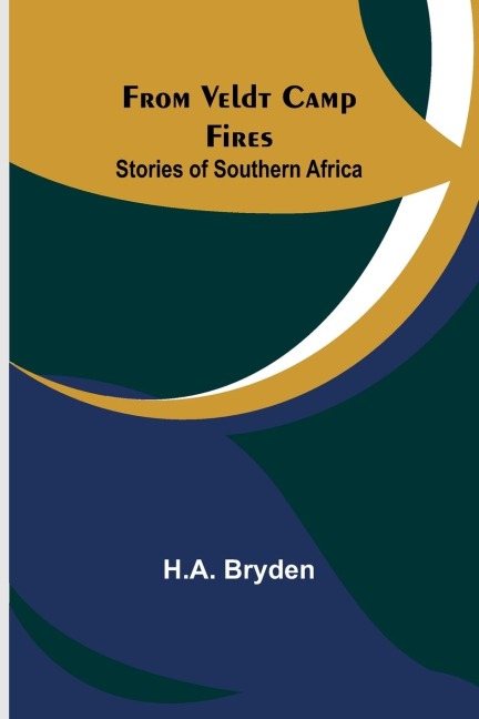 From Veldt Camp Fires: Stories of Southern Africa