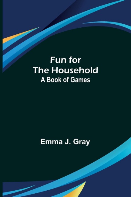 Fun for the Household: A Book of Games