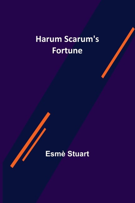 Harum Scarums Fortune