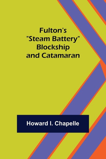 Fultons Steam Battery: Blockship and Catamaran