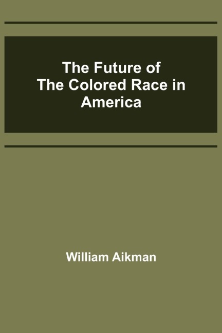 The Future of the Colored Race in America