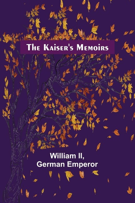 The Kaisers Memoirs