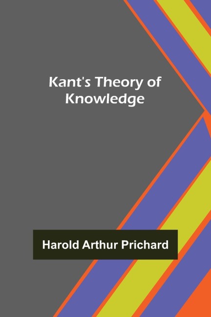 Kants Theory of Knowledge