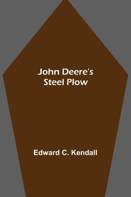 John Deeres Steel Plow