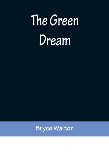 The Green Dream