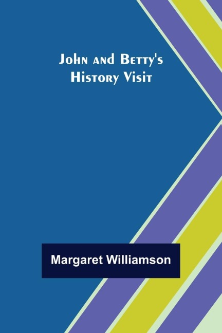 John and Bettys History Visit