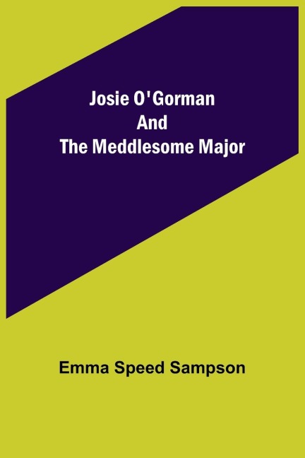 Josie OGorman and the Meddlesome Major