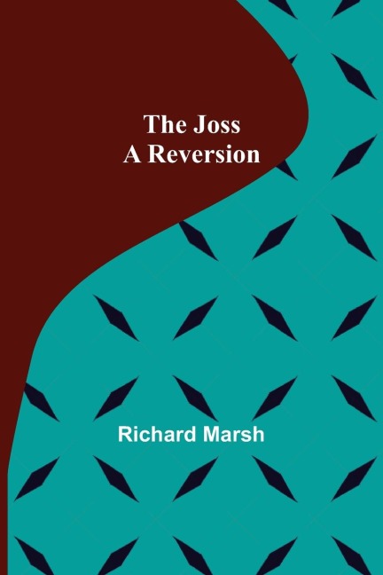 The Joss: A Reversion