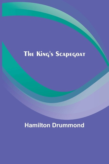 The Kings Scapegoat