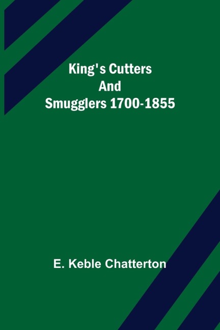 Kings Cutters and Smugglers 1700-1855