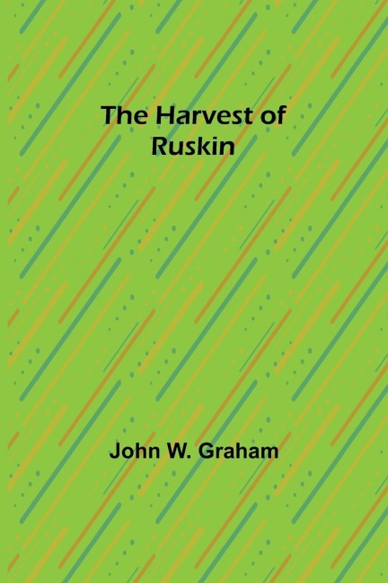 The Harvest of Ruskin