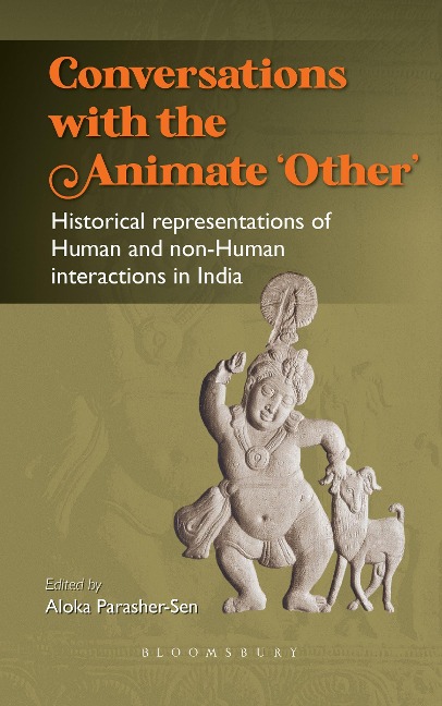 Conversations with the Animate 'Other': Historical Representations of Human and Non-Human Interactions in India